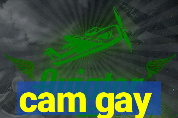 cam gay